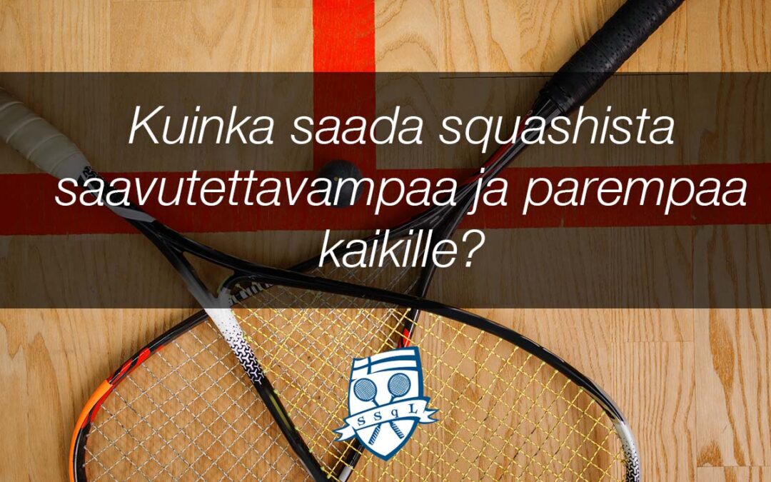 SeuratoimintapÃ¤ivÃ¤t | Kuinka saada squashista saavutettavampaa ja parempaa kaikille
